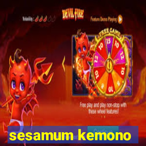 sesamum kemono